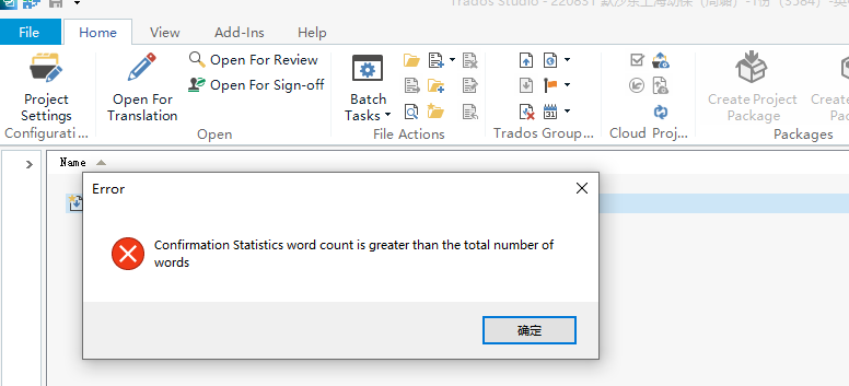 Trados Studio error dialog box stating 'Confirmation Statistics word count is greater than the total number of words' with an OK button.