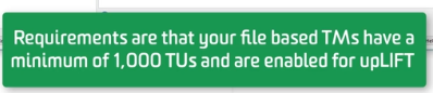 Notification in Trados Studio stating requirements for file-based TMs to have a minimum of 1,000 TUs and to be enabled for upLIFT.