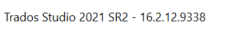 Screenshot of Trados Studio version information displaying 'Trados Studio 2021 SR2 - 16.2.12.9338'.