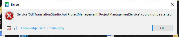 Error message stating 'Service sdl.TranslationStudio.Api.ProjectManagement.ProjectManagementService could not be started' with an OK button.