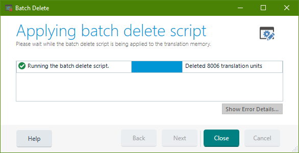 Trados Studio dialog box showing 'Applying batch delete script' with a progress bar and message 'Deleted 8006 translation units'.