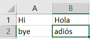 Excel spreadsheet with two columns, A and B, containing the words 'Hi' and 'Hola' in the first row, and 'bye' and 'adi s' in the second row.