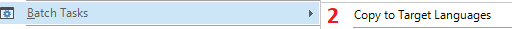 Trados Studio 'Batch Tasks' dropdown menu with 'Copy to Target Languages' option selected.