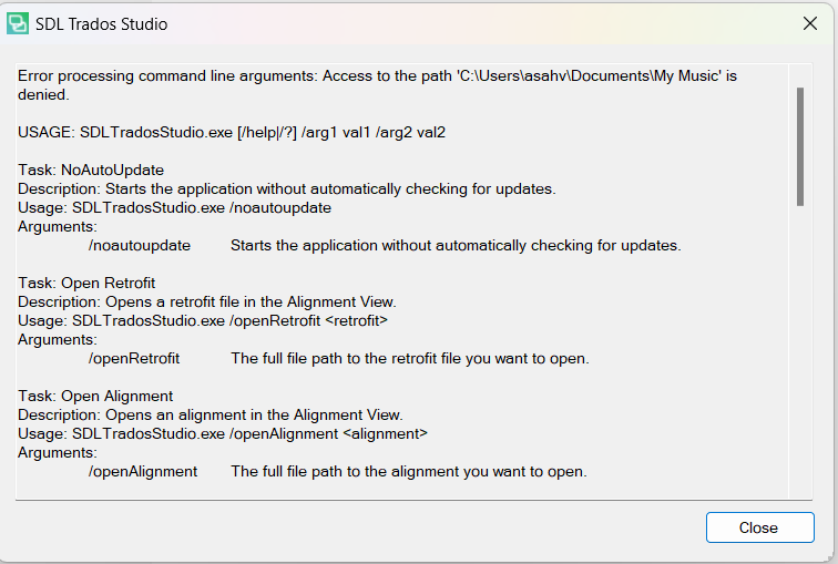 SDL Trados Studio error message stating 'Error processing command line arguments: Access to the path 'C:UsersasahvDocumentsMy Music' is denied.' followed by usage instructions for various tasks such as NoAutoUpdate, Open Retrofit, and Open Alignment.