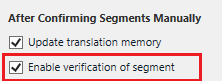 Trados Studio settings with 'Enable verification of segment' checkbox highlighted indicating it is selected.