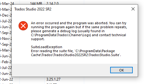Error message window from Trados Studio 2022 SR2 stating 'An error occurred and the program was aborted. SuiteLoadException Error reading the suite file, C:ProgramDataPackageCacheTradosTradosStudio2022SR2TradosStudio.Suite'. An OK button is available.