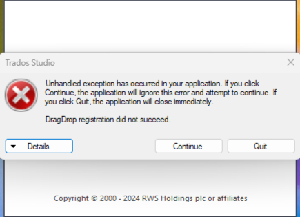 Error dialog from Trados Studio with a red cross icon, stating 'Unhandled exception has occurred in your application. If you click Continue, the application will ignore this error and attempt to continue. If you click Quit, the application will close immediately. DragDrop registration did not succeed.' with Continue and Quit buttons.