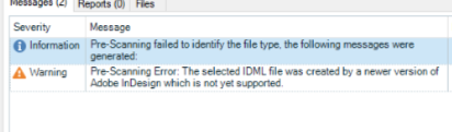 Screenshot of Trados Studio messages panel showing an information message and a warning. The information message states 'Pre-Scanning failed to identify the file type, the following messages were generated.' The warning says 'Pre-Scanning Error: The selected IDML file was created by a newer version of Adobe InDesign which is not yet supported.'