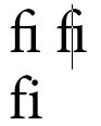 Screenshot showing two instances of the ligature 'fi'. The first line shows the ligature connected, and the second line shows it broken into separate 'f' and 'i' characters.