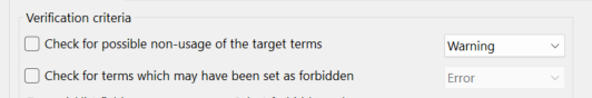 Screenshot of Trados Studio verification criteria settings with two unchecked options: 'Check for possible non-usage of the target terms' with a warning dropdown, and 'Check for terms which may have been set as forbidden' with an error dropdown.