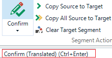 Screenshot of Trados Studio interface showing a tooltip for the Confirm button indicating 'Confirm (Translated) (Ctrl+Enter)' as a shortcut.