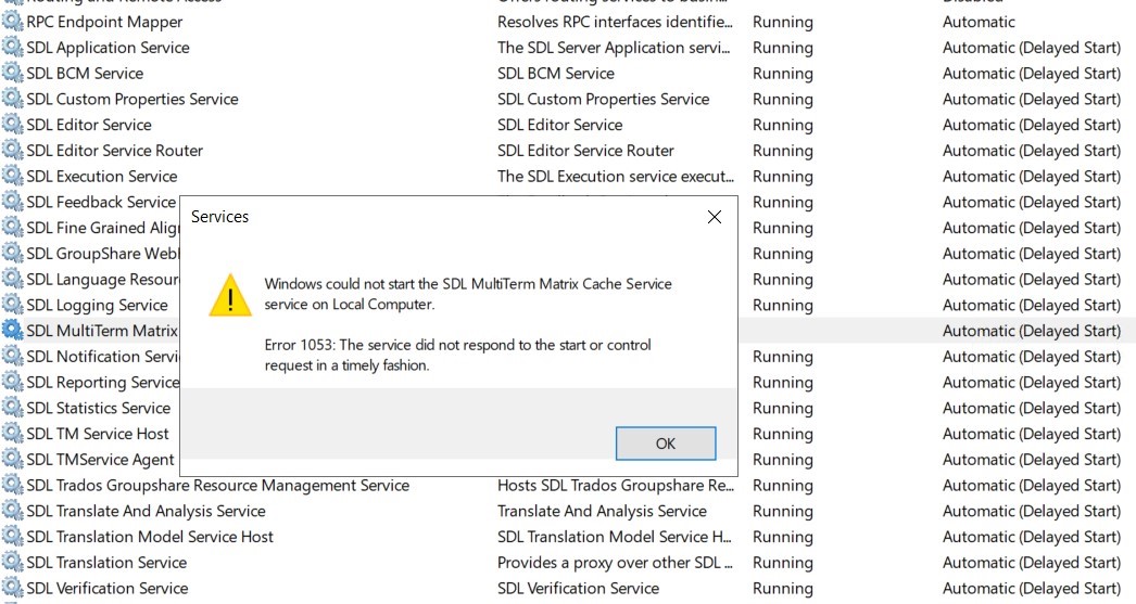 Error message in Services console showing 'Windows could not start the SDL MultiTerm Matrix Cache Service on Local Computer. Error 1053: The service did not respond to the start or control request in a timely fashion.'