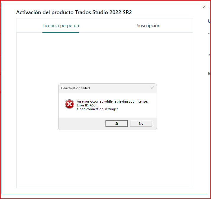 Error message in Trados Studio 2022 SR2 activation window showing 'Deactivation failed' with Error ID: 653 and a prompt to open connection settings.