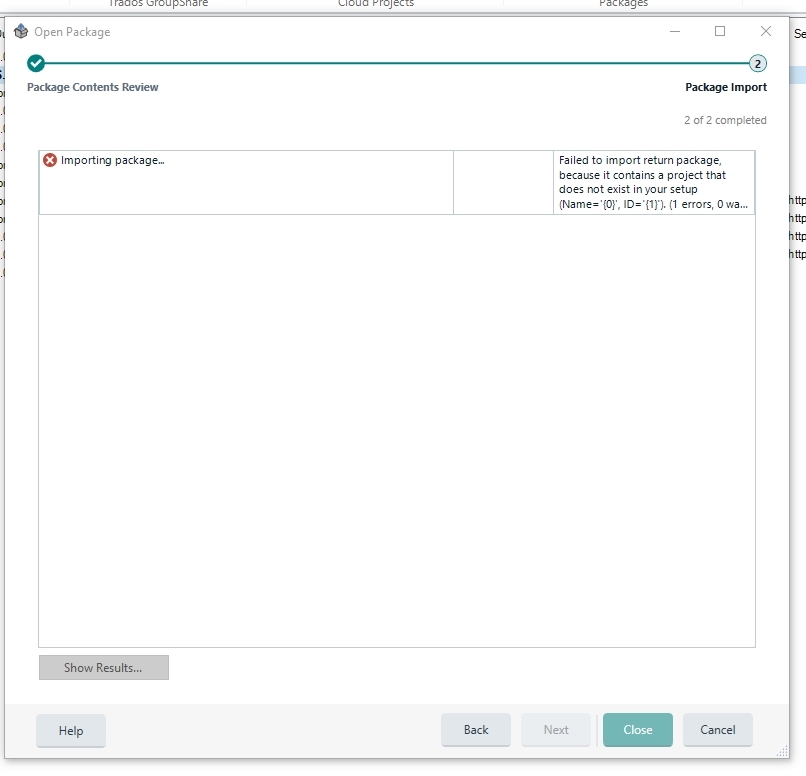Trados Studio screenshot showing an error message during package import stating 'Failed to import return package, because it contains a project that does not exist in your setup (Name='0', ID='1')'.