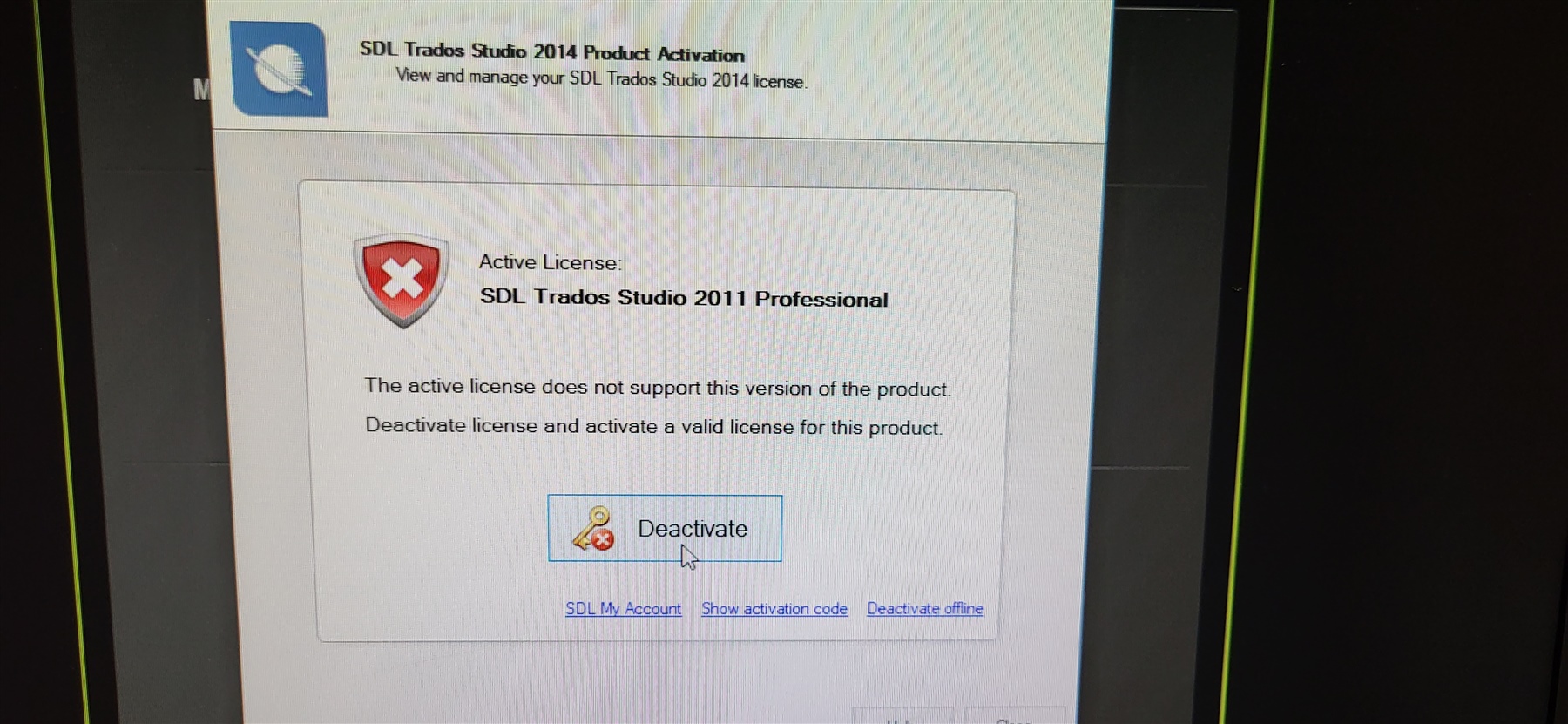 Error message in SDL Trados Studio 2014 Product Activation stating 'Active License: SDL Trados Studio 2011 Professional' and 'The active license does not support this version of the product. Deactivate license and activate a valid license for this product.' with a Deactivate button.