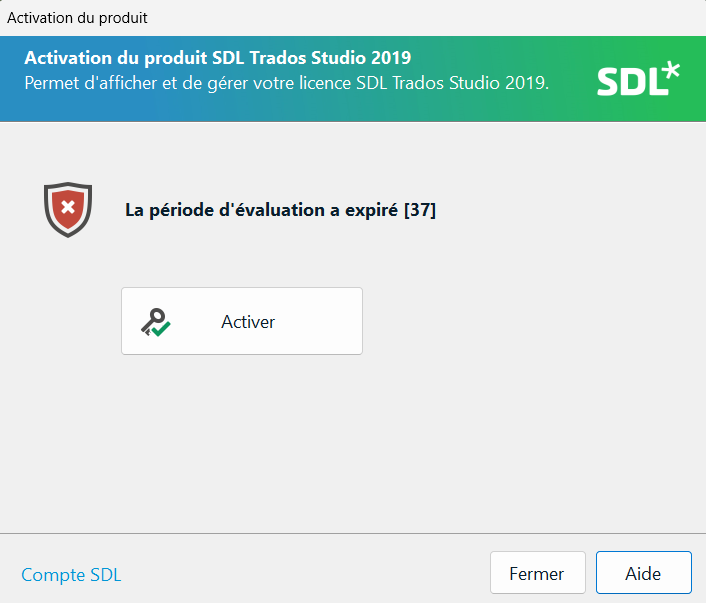 SDL Trados Studio 2019 product activation screen displaying an error message 'La periode d'evaluation a expire 37' with an 'Activate' button and SDL account options.