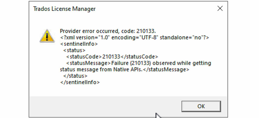 Trados License Manager error dialog showing a warning icon with a provider error code: 210133. The message includes XML formatted text with a status code and a message about a failure observed while getting status from Native APIs.