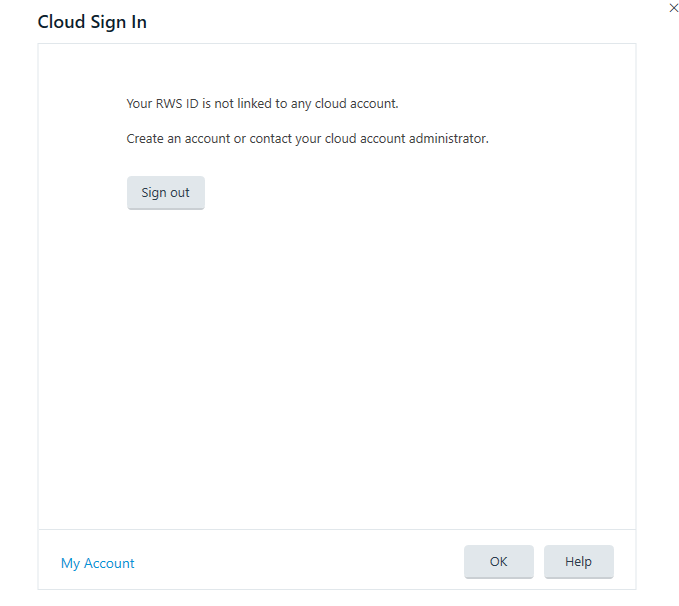 Cloud Sign In dialog box showing an error message: 'Your RWS ID is not linked to any cloud account. Create an account or contact your cloud account administrator.' with a 'Sign out' button below the message.