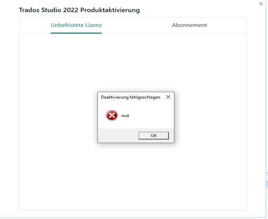 Error message in Trados Studio 2022 activation window showing 'Deactivation failed' with a red cross icon and the word 'null'.
