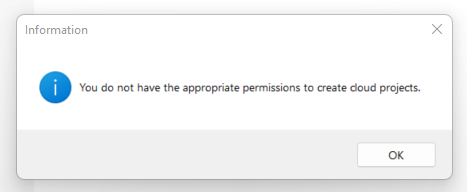 Information dialog box stating 'You do not have the appropriate permissions to create cloud projects' with an OK button.
