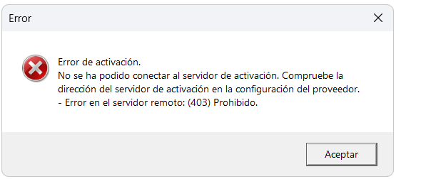 Activation error dialog box with a red cross symbol. Text reads 'Error de activacion. No se ha podido conectar al servidor de activacion. Compruebe la direccion del servidor de activacion en la configuracion del proveedor. - Error en el servidor remoto: (403) Prohibido.' Button says 'Aceptar'.