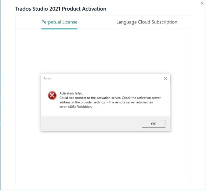 Trados Studio 2021 Product Activation window showing an error message: Activation failed. Could not connect to the activation server. Check the activation server address in the provider settings. - The remote server returned an error: (403) Forbidden.