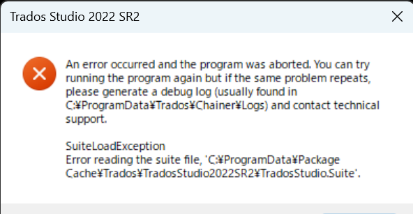 Error message from Trados Studio 2022 SR2 indicating an error occurred and the program was aborted. It suggests generating a debug log and contacting technical support. A SuiteLoadException is mentioned with an error reading a specific suite file.