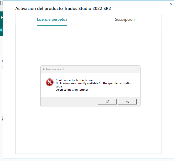 Activation failed dialog box for Trados Studio 2022 SR2 showing error 'Could not activate this license. No licenses are currently available for the specified activation code.' with options 'Si' and 'No'.