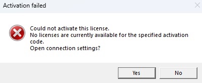 Error dialog box titled 'Activation failed' with a message stating 'Could not activate this license. No licenses are currently available for the specified activation code. Open connection settings?' with 'Yes' and 'No' buttons.