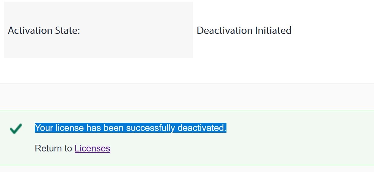 Screenshot showing a confirmation message stating 'Your license has been successfully deactivated.' with an option to 'Return to Licenses'. Activation State reads 'Deactivation Initiated'.