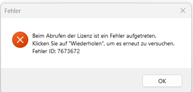 Error dialog box with a red cross icon, text in German indicating a license retrieval error, and an error ID: 7673672.