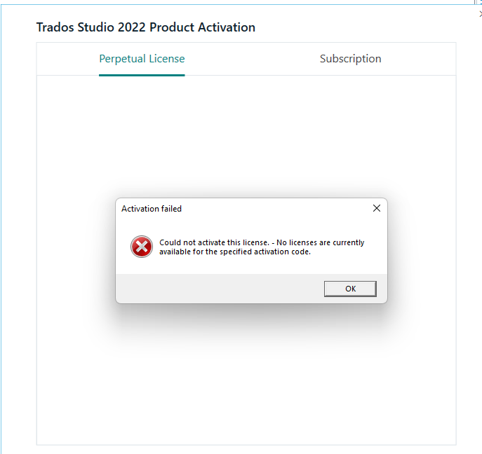 Trados Studio 2022 Product Activation window with an error message stating 'Activation failed - Could not activate this license. - No licenses are currently available for the specified activation code.' with an OK button.