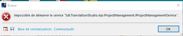 Error message in Trados Studio 2022 stating 'Impossible de d marrer le service Sdl.TranslationStudio.Api.ProjectManagement.ProjectManagementService'.