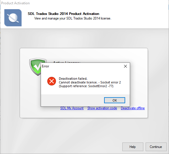 Error message popup stating 'Deactivation failed. Cannot deactivate license. - Socket error 2 (Support reference: SocketError2 -77)'