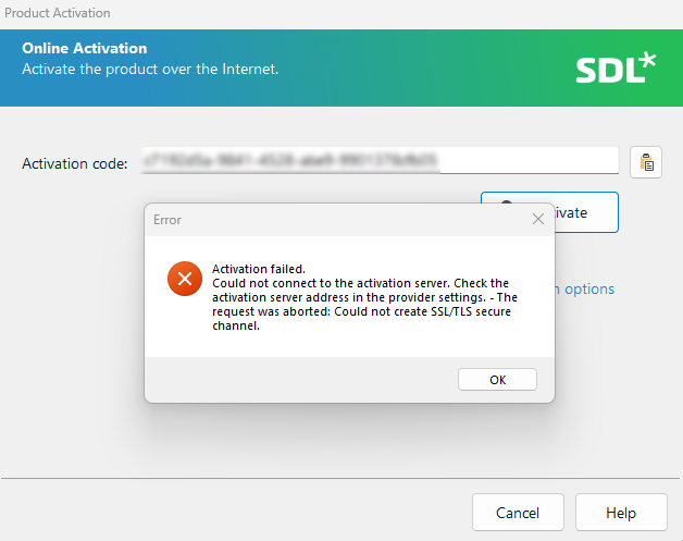 Trados Studio activation error message stating 'Activation failed. Could not connect to the activation server. Check the activation server address in the provider settings. - The request was aborted: Could not create SSLTLS secure channel.' with an OK button.