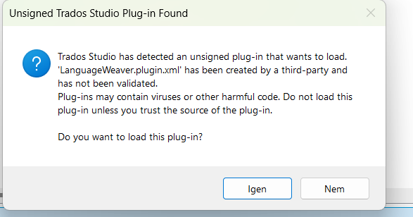 Warning message from Trados Studio indicating an unsigned plug-in 'LanguageWeaver.plugin.xml' detected after update, with options to load or not load the plug-in.