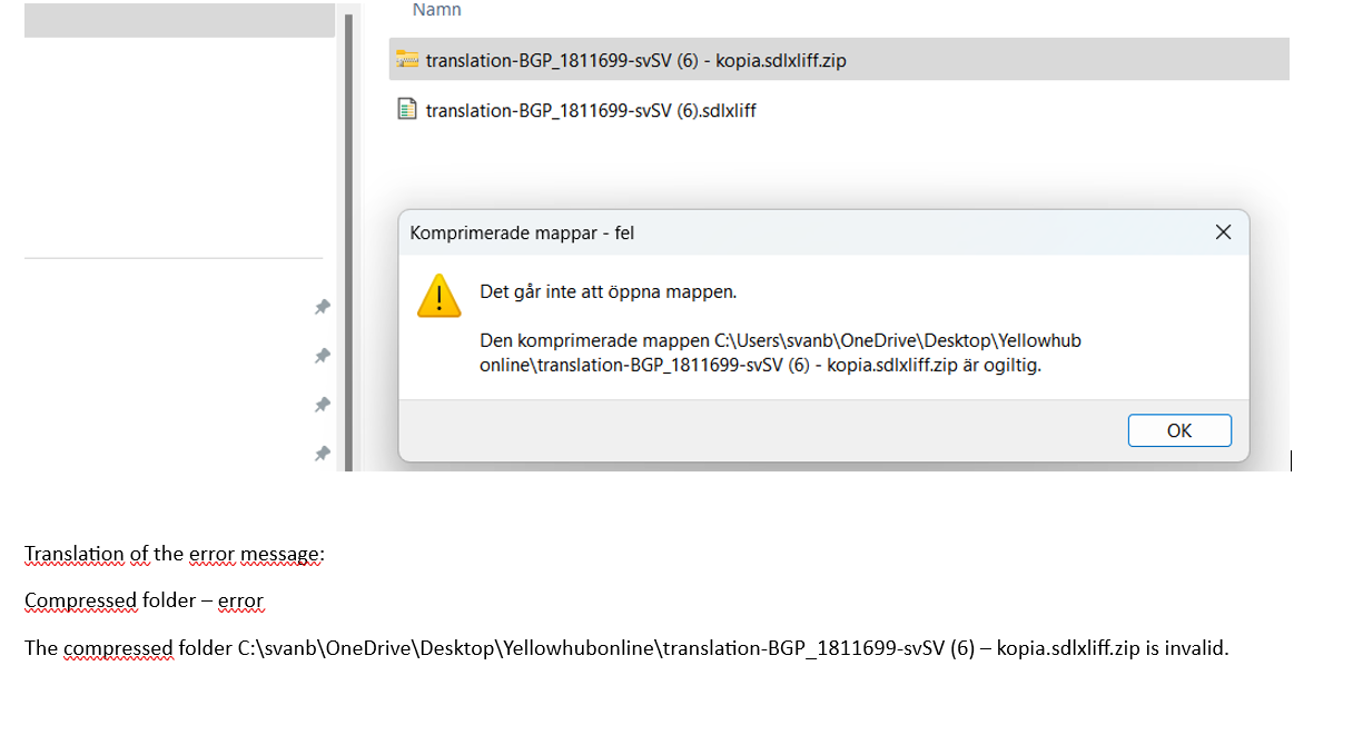 Error message in Trados Studio stating 'Cannot open the folder. The compressed folder C:UsersOneDriveDesktopYellowhubtranslation-BGP_1811699-svSV (6) - copy.sdlxliff.zip is invalid.'