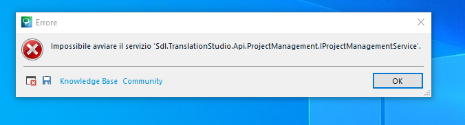 Error message in Trados Studio stating 'Impossible to start the service Sdl.TranslationStudio.Api.ProjectManagement.ProjectManagementService'. With options for Knowledge Base and Community.