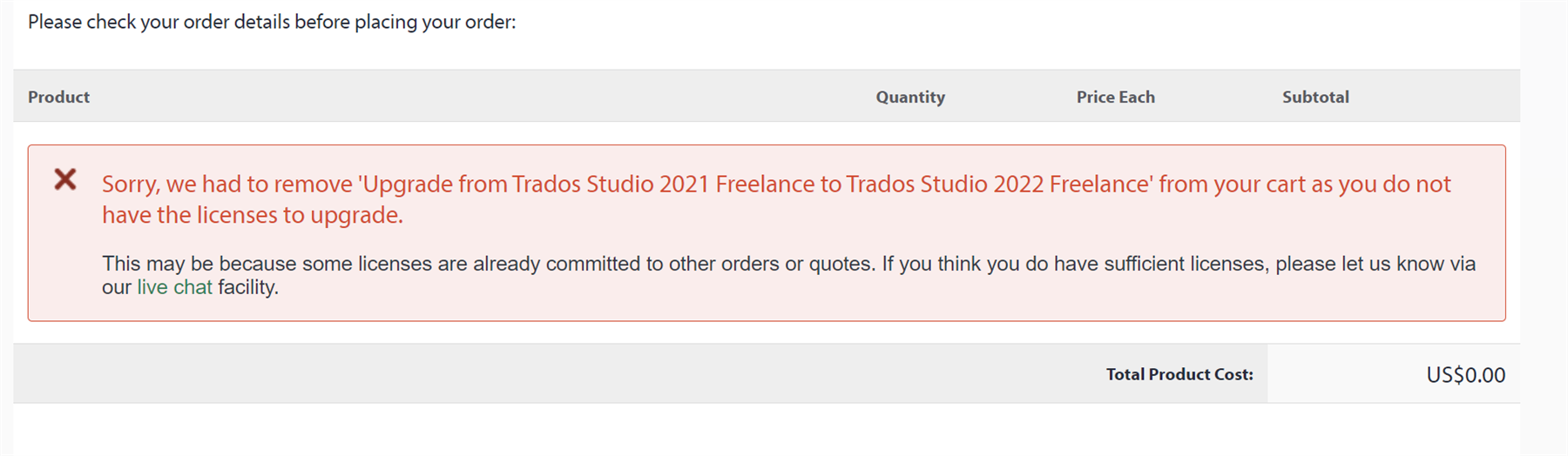 Error message in shopping cart stating 'Sorry, we had to remove Upgrade from Trados Studio 2021 Freelance to Trados Studio 2022 Freelance from your cart as you do not have the licenses to upgrade.' with a suggestion to contact live chat for help.