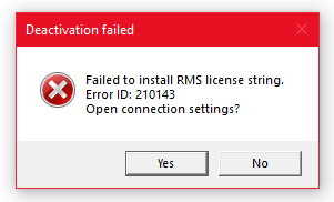 Error dialog box titled 'Deactivation failed' with a red cross icon, stating 'Failed to install RMS license string. Error ID: 210143' and asking 'Open connection settings?' with 'Yes' and 'No' buttons.