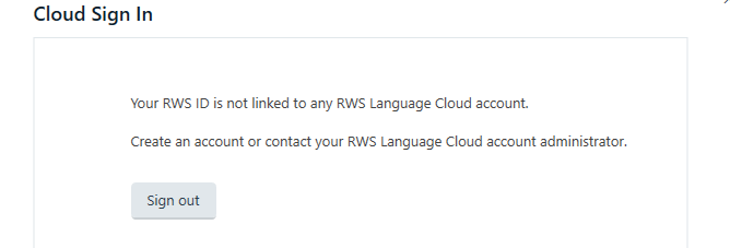 Error message in Trados Studio Cloud Sign In window stating 'Your RWS ID is not linked to any RWS Language Cloud account.' with a Sign out button below.