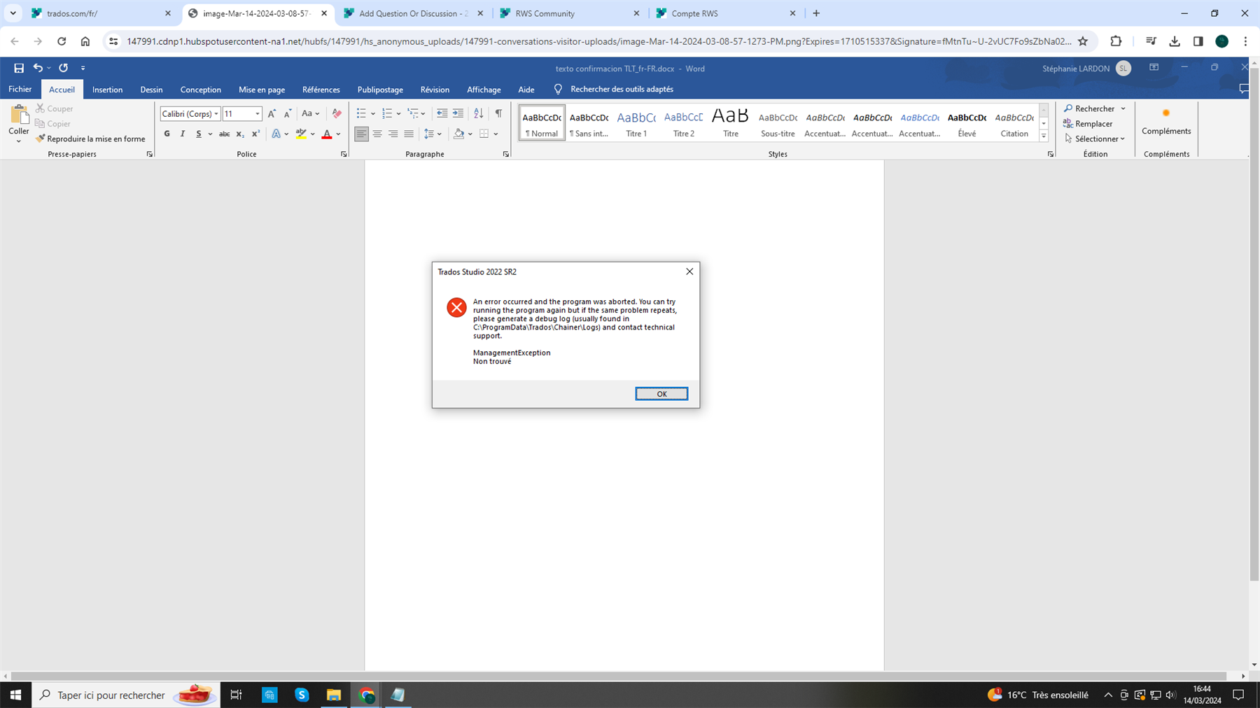 Error message from Trados Studio 2022 SR2 stating 'An error occurred and the program was aborted. You can try running the program again but if the same problem repeats, please generate a debug log (usually found in C:ProgramDataSdlChainLogs) and contact technical support. ManagementException Non trouv .'