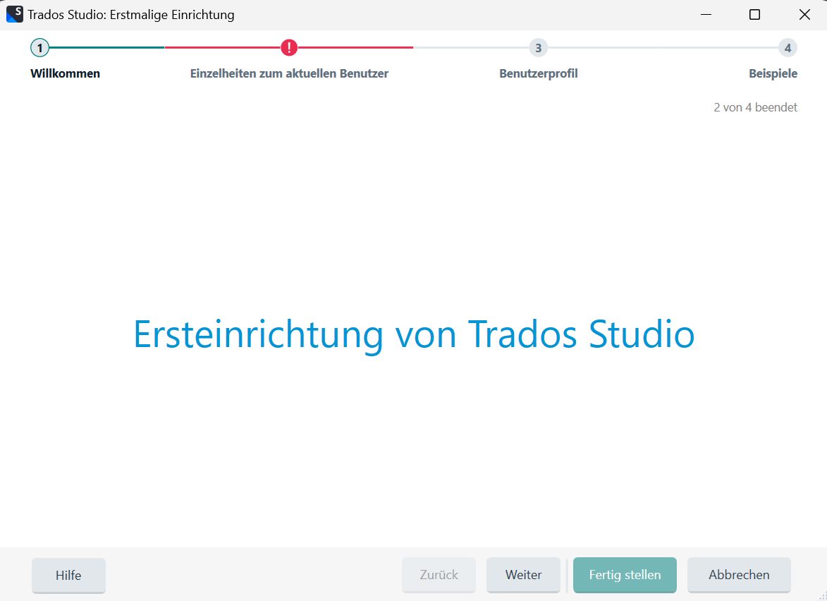 Initial setup screen of Trados Studio in German, with tabs 'Welcome', 'Current User Details' with a red exclamation mark, 'User Profile', and 'Examples'. Progress shows '2 of 4 completed'.