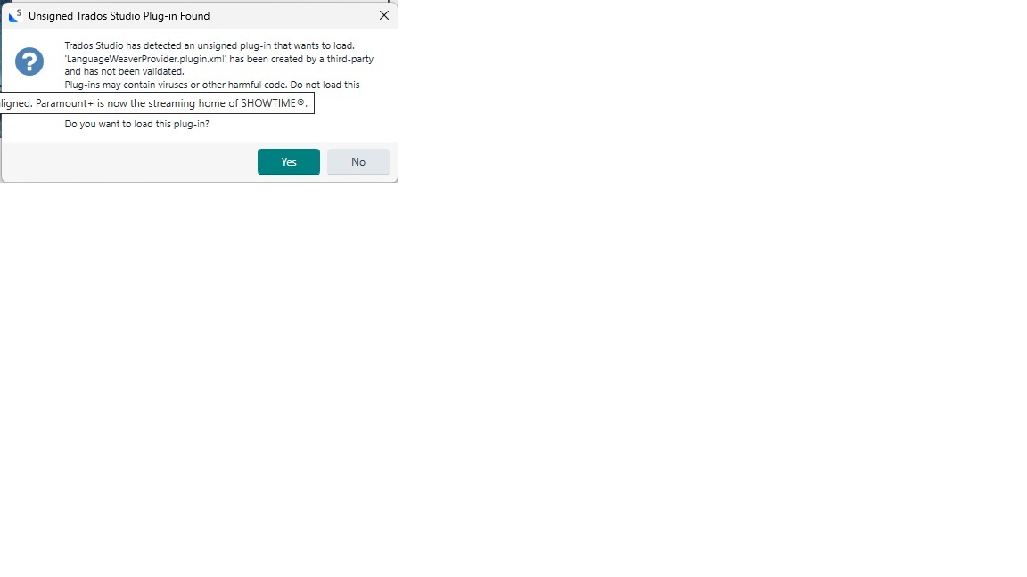 Error dialog titled 'Unsigned Trados Studio Plug-in Found' warning that an unsigned plug-in 'LanguageWeaverProvider.plugin.xml' wants to load, with options to load or not load the plug-in.