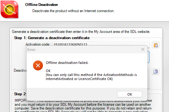 Offline Deactivation window with an error message 'Offline deactivation failed. (You can only call this method if the ActivationMethods is InternetActivated or LicenceCertificate OK)' and an OK button.