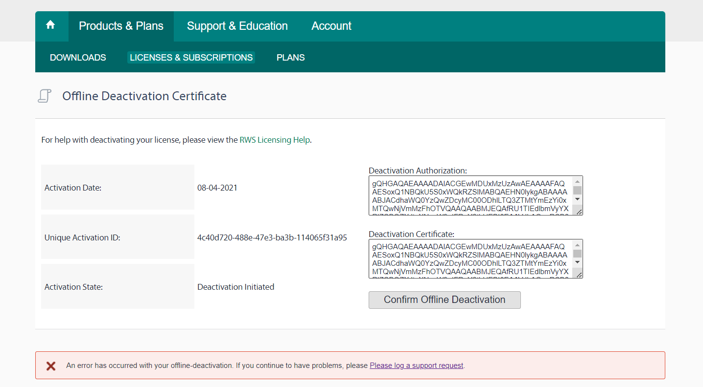 Screenshot of an Offline Deactivation Certificate page with fields for Activation Date, Unique Activation ID, Activation State, Deactivation Authorization, and Deactivation Certificate. An error message is displayed stating 'An error has occurred with your offline-deactivation. If you continue to have problems, please log a support request.'