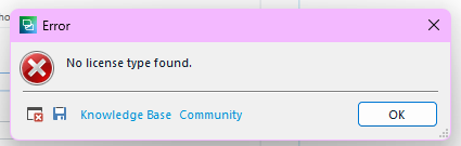 Close-up of the error message popup saying 'No license type found.' with options for Knowledge Base and Community.