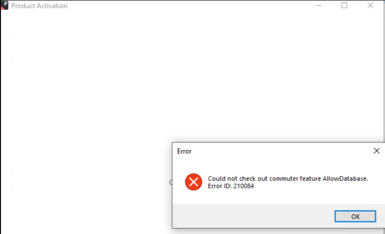 Error message in Product Activation window saying 'Could not check out commuter feature AllowDatabase. Error ID: 210084'.