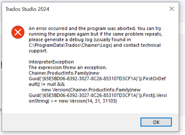 Error message window titled Trados Studio 2024 with a red cross symbol indicating an error occurred and the program was aborted. It suggests generating a debug log and contacting technical support. The error details mention 'InterpreterException' and a code snippet with 'ProductInfo.Family' and 'Version' references.