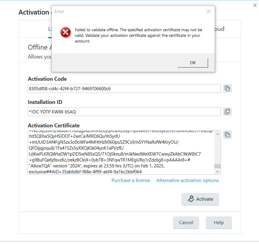 Error message during software activation process. Dialog box says 'Failed to validate offline. The specified activation certificate may not be valid. Validate your activation certificate against the certificate in your account.' Below is an obscured Activation Code and Installation ID, and a partially visible Activation Certificate.